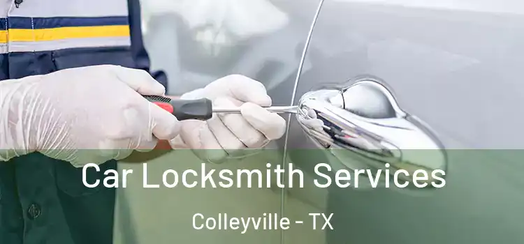 Car Locksmith Services Colleyville - TX