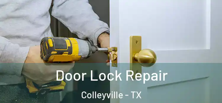 Door Lock Repair Colleyville - TX