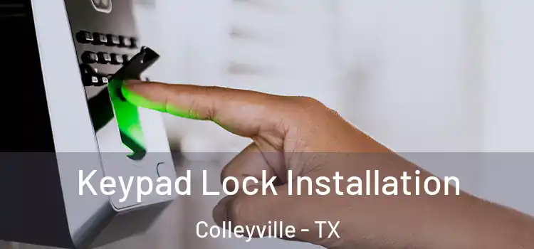 Keypad Lock Installation Colleyville - TX