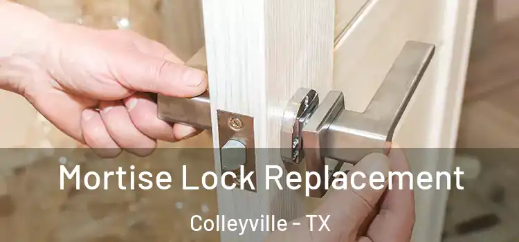 Mortise Lock Replacement Colleyville - TX